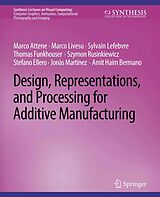 eBook (pdf) Design, Representations, and Processing for Additive Manufacturing de Marco Attene, Marco Livesu, Sylvain Lefebvre