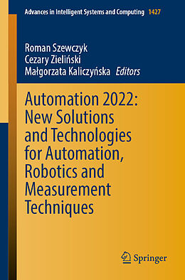 Couverture cartonnée Automation 2022: New Solutions and Technologies for Automation, Robotics and Measurement Techniques de 