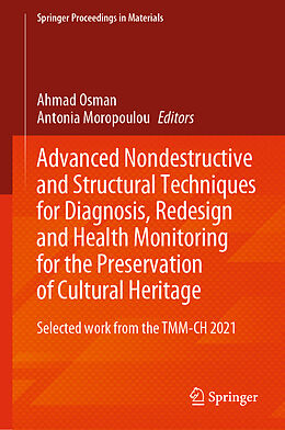 Fester Einband Advanced Nondestructive and Structural Techniques for Diagnosis, Redesign and Health Monitoring for the Preservation of Cultural Heritage von 