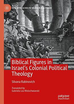 eBook (pdf) Biblical Figures in Israel's Colonial Political Theology de Silvana Rabinovich