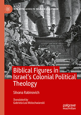 Couverture cartonnée Biblical Figures in Israel's Colonial Political Theology de Silvana Rabinovich