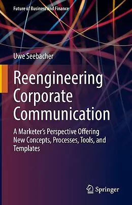 E-Book (pdf) Reengineering Corporate Communication von Uwe Seebacher