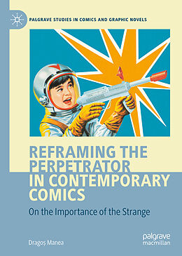 Livre Relié Reframing the Perpetrator in Contemporary Comics de Drago  Manea