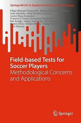 E-Book (pdf) Field-based Tests for Soccer Players von Filipe Manuel Clemente, Ricardo Lima, Bruno Silva