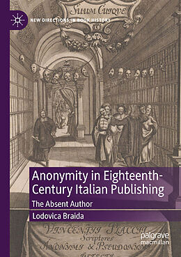Couverture cartonnée Anonymity in Eighteenth-Century Italian Publishing de Lodovica Braida
