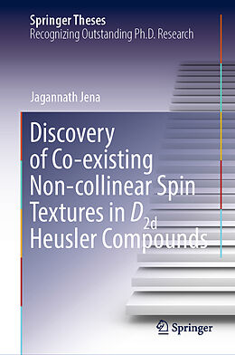 Livre Relié Discovery of Co-existing Non-collinear Spin Textures in D2d Heusler Compounds de Jagannath Jena