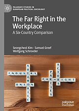 E-Book (pdf) The Far Right in the Workplace von Seongcheol Kim, Samuel Greef, Wolfgang Schroeder