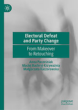 E-Book (pdf) Electoral Defeat and Party Change von Anna Paczesniak, Maciej Bachryj-Krzywaznia, Malgorzata Kaczorowska