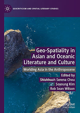 Livre Relié Geo-Spatiality in Asian and Oceanic Literature and Culture de 