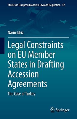 eBook (pdf) Legal Constraints on EU Member States in Drafting Accession Agreements de Narin Idriz