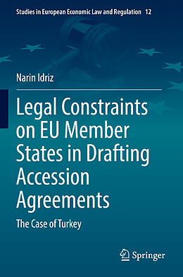 Couverture cartonnée Legal Constraints on EU Member States in Drafting Accession Agreements de Narin Idriz