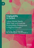 E-Book (pdf) Employability in Context von Ly Thi Tran, Nga Thi Hang Ngo, Hoa Thi Mai Nguyen