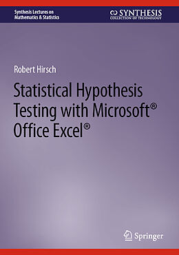 Livre Relié Statistical Hypothesis Testing with Microsoft ® Office Excel ® de Robert Hirsch