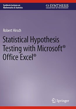 Couverture cartonnée Statistical Hypothesis Testing with Microsoft ® Office Excel ® de Robert Hirsch