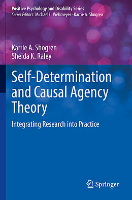Kartonierter Einband Self-Determination and Causal Agency Theory von Sheida K. Raley, Karrie A. Shogren