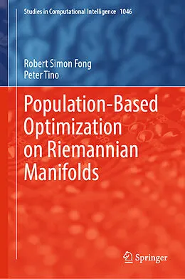 E-Book (pdf) Population-Based Optimization on Riemannian Manifolds von Robert Simon Fong, Peter Tino