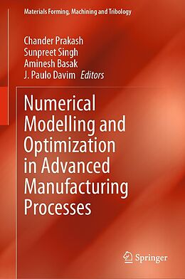 eBook (pdf) Numerical Modelling and Optimization in Advanced Manufacturing Processes de 