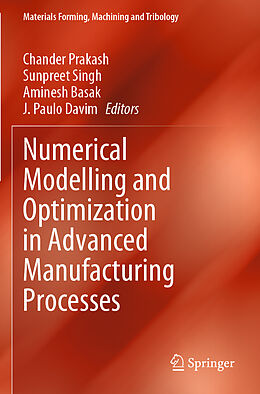 Couverture cartonnée Numerical Modelling and Optimization in Advanced Manufacturing Processes de 