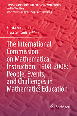 Couverture cartonnée The International Commission on Mathematical Instruction, 1908-2008: People, Events, and Challenges in Mathematics Education de 