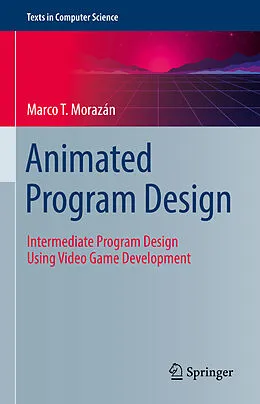 E-Book (pdf) Animated Program Design von Marco T. Morazán