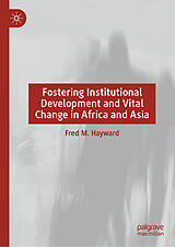 E-Book (pdf) Fostering Institutional Development and Vital Change in Africa and Asia von Fred M. Hayward