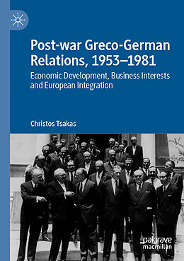 Couverture cartonnée Post-war Greco-German Relations, 1953 1981 de Christos Tsakas