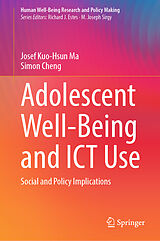 Fester Einband Adolescent Well-Being and ICT Use von Simon Cheng, Josef Kuo-Hsun Ma