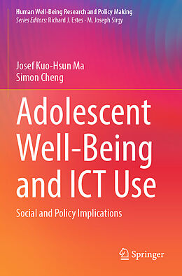 Couverture cartonnée Adolescent Well-Being and ICT Use de Simon Cheng, Josef Kuo-Hsun Ma