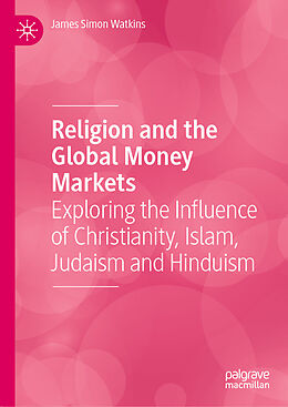 Livre Relié Religion and the Global Money Markets de James Simon Watkins