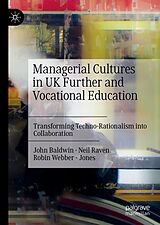 eBook (pdf) Managerial Cultures in UK Further and Vocational Education de John Baldwin, Neil Raven, Robin Webber - Jones