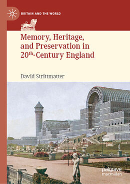 Livre Relié Memory, Heritage, and Preservation in 20th-Century England de David Strittmatter