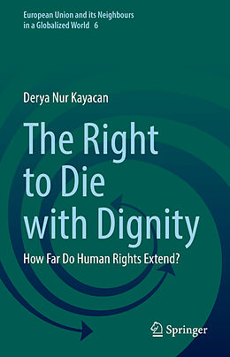 Fester Einband The Right to Die with Dignity von Derya Nur Kayacan