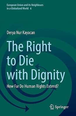 Kartonierter Einband The Right to Die with Dignity von Derya Nur Kayacan