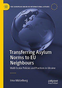 Couverture cartonnée Transferring Asylum Norms to EU Neighbours de Irina Mützelburg