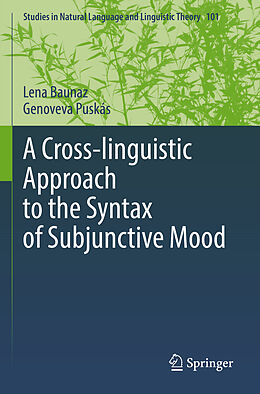 Couverture cartonnée A Cross-linguistic Approach to the Syntax of Subjunctive Mood de Genoveva Puskás, Lena Baunaz