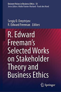 Fester Einband R. Edward Freeman s Selected Works on Stakeholder Theory and Business Ethics von 