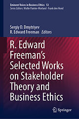 E-Book (pdf) R. Edward Freeman's Selected Works on Stakeholder Theory and Business Ethics von 