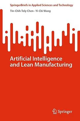 E-Book (pdf) Artificial Intelligence and Lean Manufacturing von Tin-Chih Toly Chen, Yi-Chi Wang