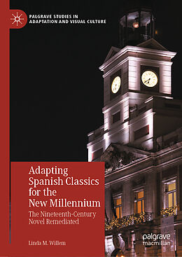 Livre Relié Adapting Spanish Classics for the New Millennium de Linda M. Willem