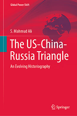 Livre Relié The US-China-Russia Triangle de S. Mahmud Ali