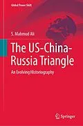 E-Book (pdf) The US-China-Russia Triangle von S. Mahmud Ali