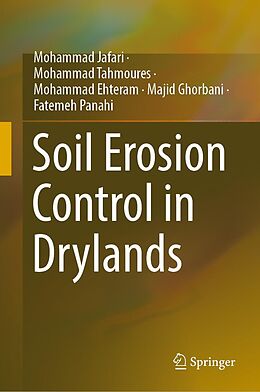 eBook (pdf) Soil Erosion Control in Drylands de Mohammad Jafari, Mohammad Tahmoures, Mohammad Ehteram