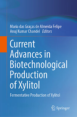 Livre Relié Current Advances in Biotechnological Production of Xylitol de 