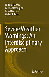 eBook (pdf) Severe Weather Warnings: An Interdisciplinary Approach de William Donner, Havidan Rodriguez, Jerald Brotzge
