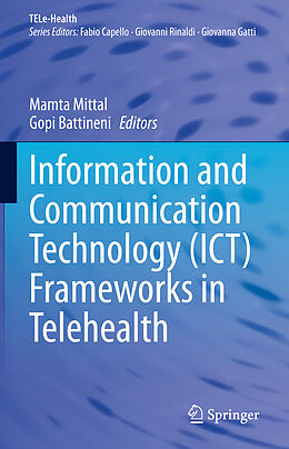 Livre Relié Information and Communication Technology (ICT) Frameworks in Telehealth de 