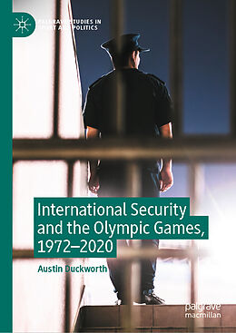 Fester Einband International Security and the Olympic Games, 1972 2020 von Austin Duckworth