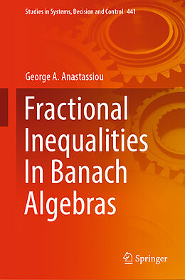 Livre Relié Fractional Inequalities In Banach Algebras de George A. Anastassiou