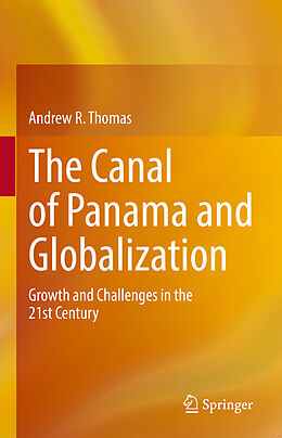 Fester Einband The Canal of Panama and Globalization von Andrew R. Thomas