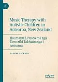 E-Book (pdf) Music Therapy with Autistic Children in Aotearoa, New Zealand von Daphne Rickson