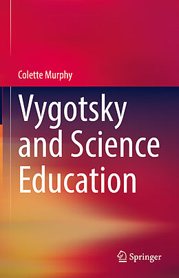 Livre Relié Vygotsky and Science Education de Colette Murphy